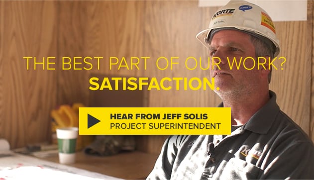 Hear from Jeff Solis, project superintendent