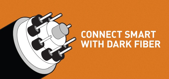 Connect smart with dark fiber